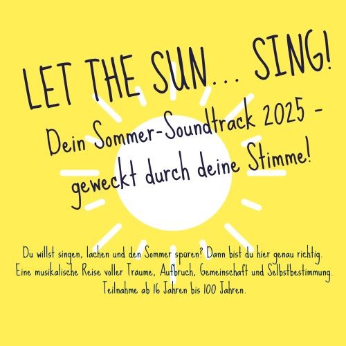 Du betrachtest gerade LET THE SUN… SING! Dein Sommer-Soundtrack 2025 – geweckt durch deine Stimme!